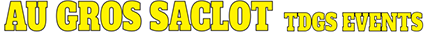 Au gros saclot - TDGS Events